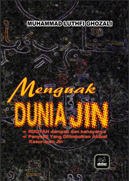 Menguak Dunia Jin Ruqyah Dampak dan Bahayanya